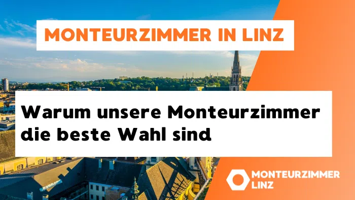 Blog-Monteruzimmer-Linz-Warum-Unsere-Monteurzimmer-in-Linz-die-beste-Wahl-sind